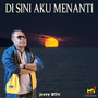 DISINI AKU MENANTI