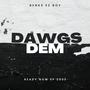 Dawgs dem (feat. Thr33lake) [Explicit]