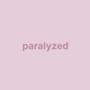 paralyzed