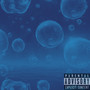 Bubbles in da Sea (Explicit)