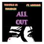 All Out (feat. IAM3AM) [Explicit]