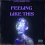 Feeling Like This (Explicit)