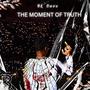 THE MOMENT OF TRUTH (Explicit)