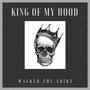 King of My Hood (Explicit)