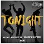 Tonight (feat. Ace & Nu Millennium) (Explicit)