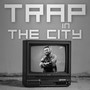 Trap in the City