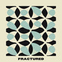 Fractured