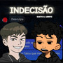 Indecisão (Explicit)