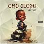 Omo ologo (Explicit)