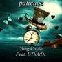 Patience (feat. IsThatDc) [Explicit]