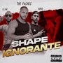 Shape Ignorante (Explicit)