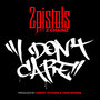 I Don't Care (feat. 2 Chainz) - Single