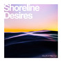 Shoreline Desires