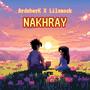 NAKHRAY (feat. LilXmocK)