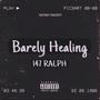 Barely Healing (Explicit)