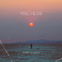 YOU, I & US