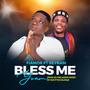 Bless Me (feat. Seyram)