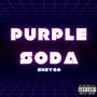 Purple Soda (Explicit)