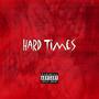 Hard Times (feat. Poetry Amaru) [Explicit]