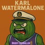 Karl Watermalone (Explicit)