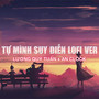 Tự Mình Suy Diễn (Lo-Fi)