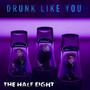 Drunk Like You (Explicit)