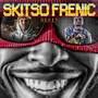 Skitso Frenic H.a.H.a.2 (Explicit)