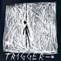 TR1GGER (Explicit)