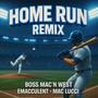 Home Run Remix (Explicit)