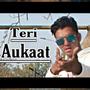 Teri Aukaat (feat. Farhan Mirza) [Explicit]