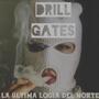 Drill Gates (feat. EP Murcy & Atenea Warriors) [Explicit]