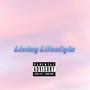 Living Lifestyle (Explicit)