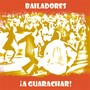 Bailadores !A Guarachar!