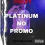 Platinum No Promo (Explicit)