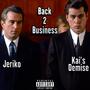 Back 2 Business (feat. Kai's Demise) [Explicit]