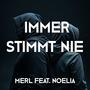 Immer Stimmt Nie (feat. Noelia)