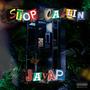 STOP CALLIN (Explicit)