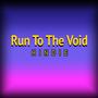 Run To The Void