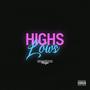 Highs & Lows (Explicit)