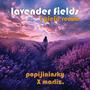 Lavender Fields (I Yield Remix)