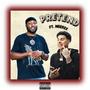 PRETEND (feat. Meer 2x) [Explicit]