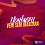 Montagem Vem Sem Máscara (Explicit)