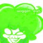 wiggin' out (Explicit)