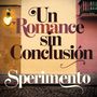 Un Romance Sin Conclusión