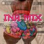 INA (MIX) [Explicit]