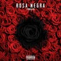 Rosa Negra (Explicit)