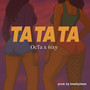 Ta Ta Ta (Explicit)
