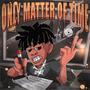 Only A Matter Of Time (Explicit)