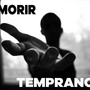 Morir Temprano (Explicit)