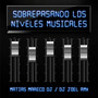 Sobrepasando los Niveles Musicales